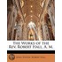 The Works Of The Rev. Robert Hall, A. M.