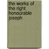The Works Of The Right Honourable Joseph