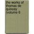 The Works Of Thomas De Quincey (Volume 6