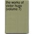 The Works Of Victor Hugo (Volume 7)