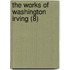 The Works Of Washington Irving (8)