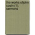 The Works Ofjohn Cosin (1); Sermons