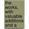 The Works, With Valuable Additions And A door Jonathan Edwards