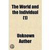 The World And The Individual (Volume 1) door Unknown Author
