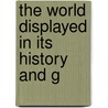 The World Displayed In Its History And G door Royal Robbins