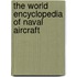The World Encyclopedia of Naval Aircraft