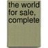 The World For Sale, Complete