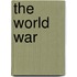 The World War