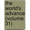 The World's Advance (Volume 31) door Austin Celestin Lescarboura