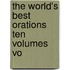 The World's Best Orations Ten Volumes Vo