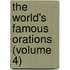 The World's Famous Orations (Volume 4)