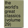 The World's Great Classics (Volume 29) by Timothy Dwight