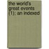 The World's Great Events (1); An Indexed