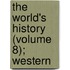 The World's History (Volume 8); Western