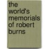 The World's Memorials Of Robert Burns