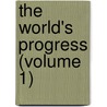 The World's Progress (Volume 1) by Delphian Society