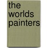 The Worlds Painters by Michael Hoyt