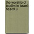 The Worship Of Baalim In Israel; Based U