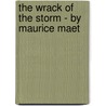 The Wrack Of The Storm - By Maurice Maet door Maurice Maeterlinck