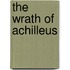 The Wrath Of Achilleus