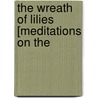 The Wreath Of Lilies [Meditations On The door Jane Eliza Leeson