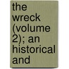 The Wreck (Volume 2); An Historical And by Henry Clay Hansbrough