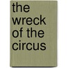 The Wreck Of The Circus door James Otis