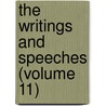The Writings And Speeches (Volume 11) by Daniel Webster