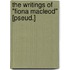 The Writings Of "Fiona Macleod" [Pseud.]