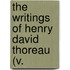 The Writings Of Henry David Thoreau (V.