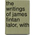 The Writings Of James Fintan Lalor, With