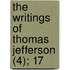 The Writings Of Thomas Jefferson (4); 17