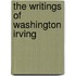 The Writings Of Washington Irving