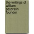 The Writings Of William Paterson Founder