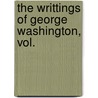 The Writtings Of George Washington, Vol. door Jared Sparks