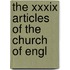 The Xxxix Articles Of The Church Of Engl
