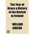 The Year Of Grace A History Of The Reviv