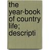 The Year-Book Of Country Life; Descripti door Thomas Miller