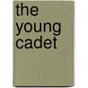 The Young Cadet door Mrs. Hofland