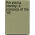 The Young Clanroy; A Romance Of The '45