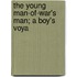 The Young Man-Of-War's Man; A Boy's Voya