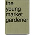 The Young Market Gardener