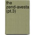 The Zend-Avesta (Pt.3)