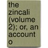 The Zincali (Volume 2); Or, An Account O