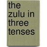 The Zulu In Three Tenses door Robert Plant