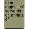 Their Majesties' Servants; Or, Annals Of door Dr Dr Doran