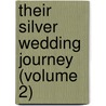 Their Silver Wedding Journey (Volume 2) door William Dean Howells
