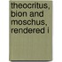 Theocritus, Bion And Moschus, Rendered I