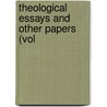 Theological Essays And Other Papers (Vol by Thomas de Quincey