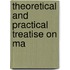 Theoretical And Practical Treatise On Ma